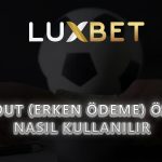 Cash Out (Erken Ödeme) Özelliği Nasıl Kullanılır?